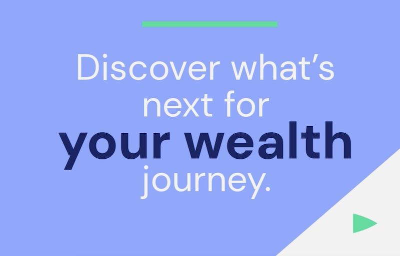 Thumbnail from video reading "Discover what's next for your wealth journey"